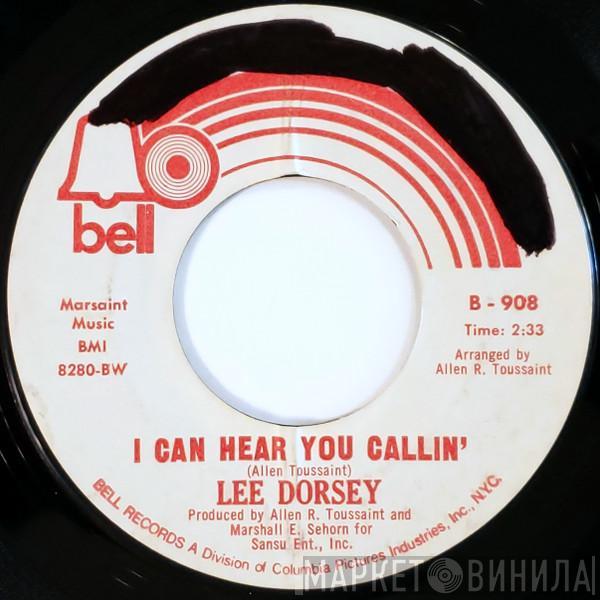 Lee Dorsey - I Can Hear You Callin' / What You Want (Is What You Get)