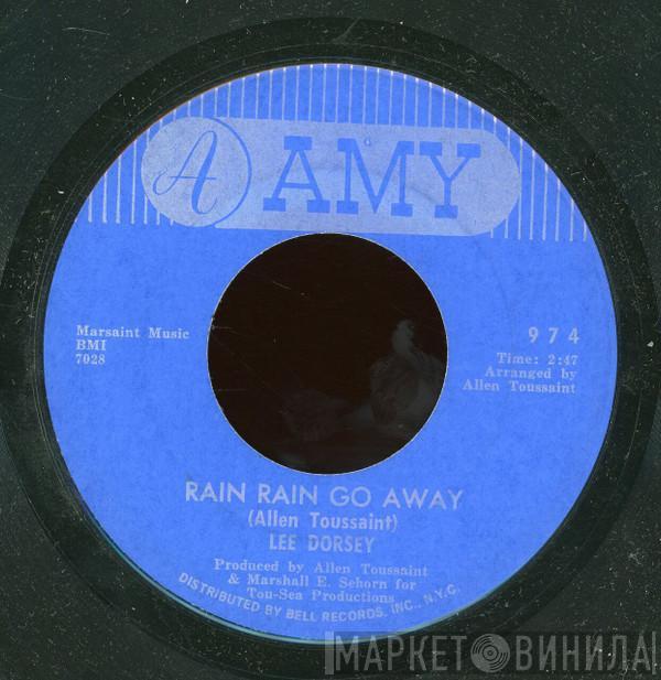 Lee Dorsey - Rain Rain Go Away / Gotta Find A Job