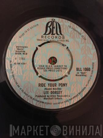 Lee Dorsey - Ride Your Pony / Get Out Of My Life, Woman