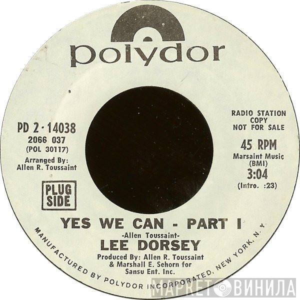 Lee Dorsey - Yes We Can / O Me - O, My - O