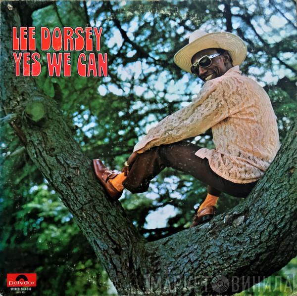  Lee Dorsey  - Yes We Can