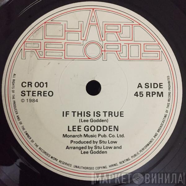Lee Godden  - If This Is True
