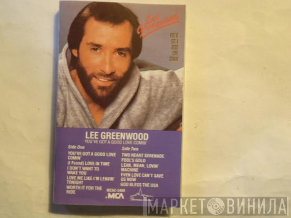  Lee Greenwood  - You've Got A Good Love Comin'