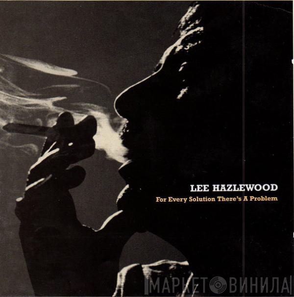 Lee Hazlewood - For Every Solution There's A Problem