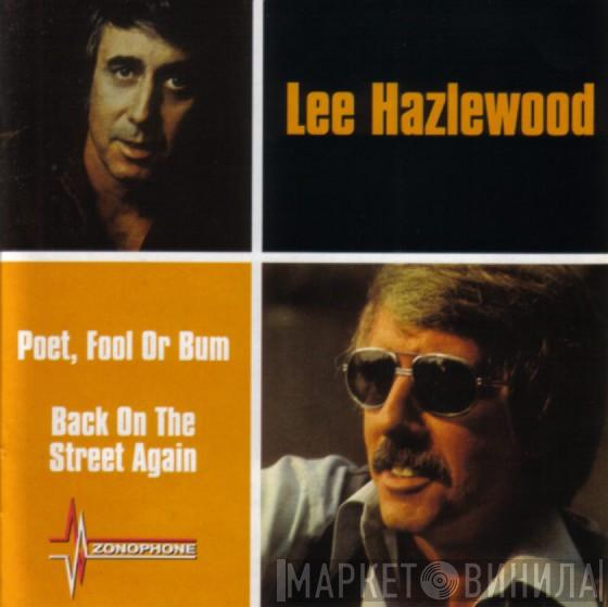Lee Hazlewood - Poet, Fool Or Bum / Back On The Street Again