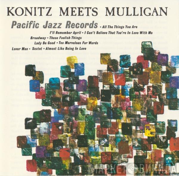 Lee Konitz, Gerry Mulligan Quartet - Konitz Meets Mulligan
