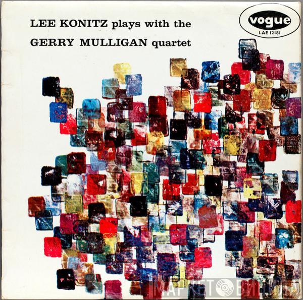 Lee Konitz, Gerry Mulligan Quartet - Lee Konitz Plays With The Gerry Mulligan Quartet