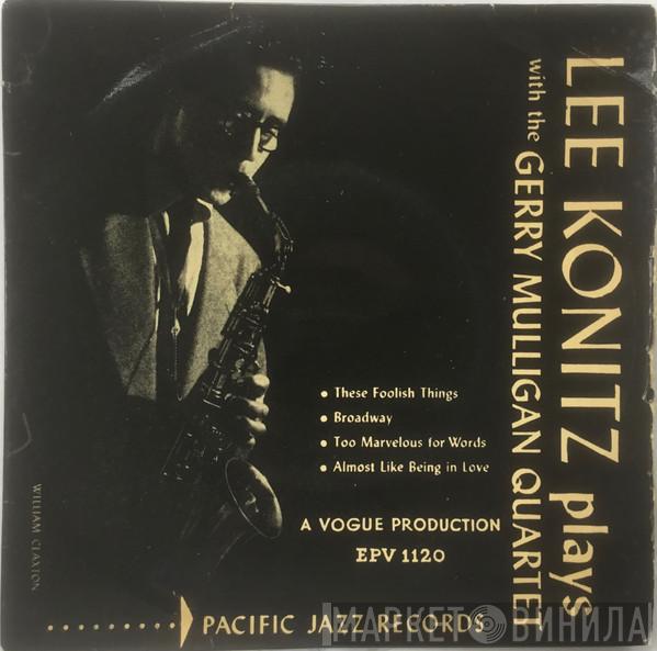 Lee Konitz, Gerry Mulligan Quartet - Lee Konitz Plays With The Gerry Mulligan Quartet