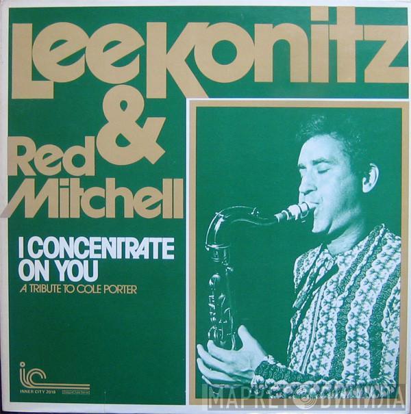 Lee Konitz, Red Mitchell - I Concentrate On You (A Tribute To Cole Porter)