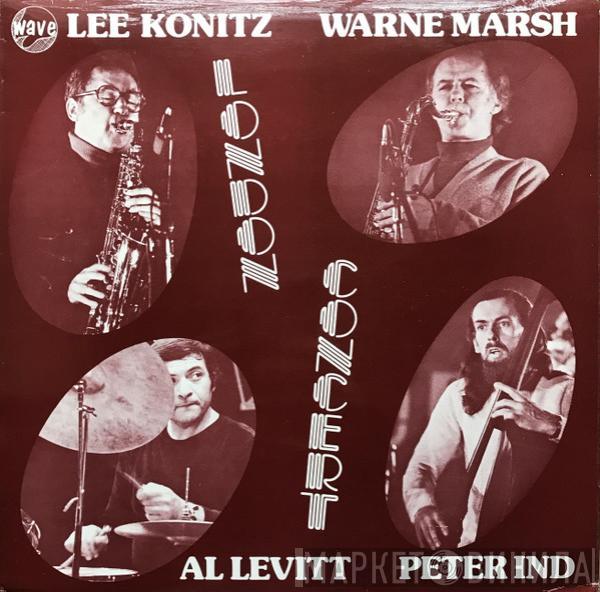 Lee Konitz, Warne Marsh, Al Levitt, Peter Ind - London Concert