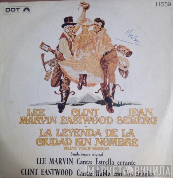Lee Marvin, Clint Eastwood  - La Leyenda De La Ciudad Sin Nombre (Banda Sonora Original)