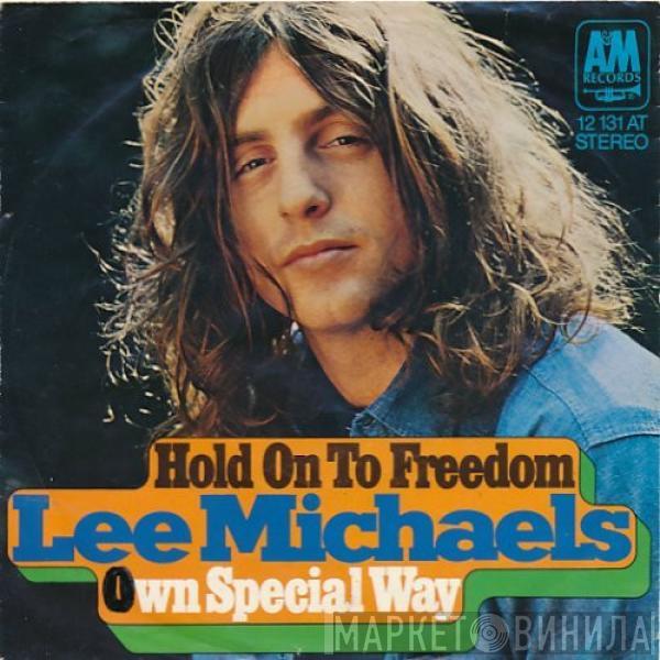 Lee Michaels - Hold On To Freedom