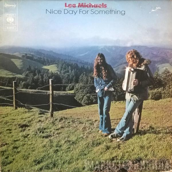 Lee Michaels - Nice Day For Something