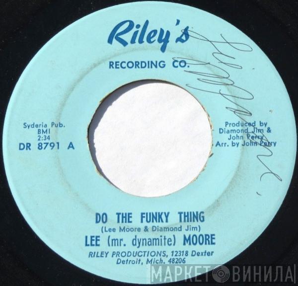 Lee Moore  - Do The Funky Thing / What Goes Up Must Come Down