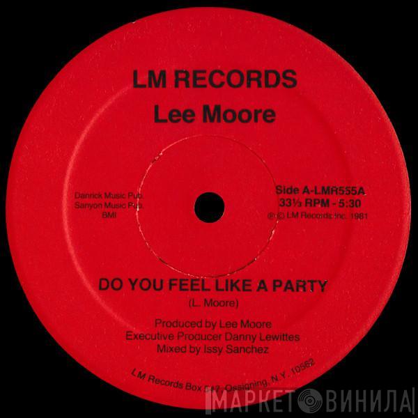 Lee Moore - Do You Feel Like A Party