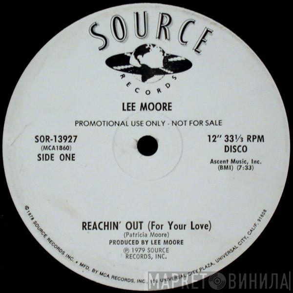 Lee Moore - Reachin' Out (For Your Love)