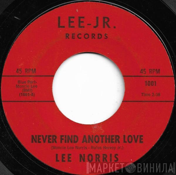  Lee Norris   - Never Find Another Love / Pennies From Heaven