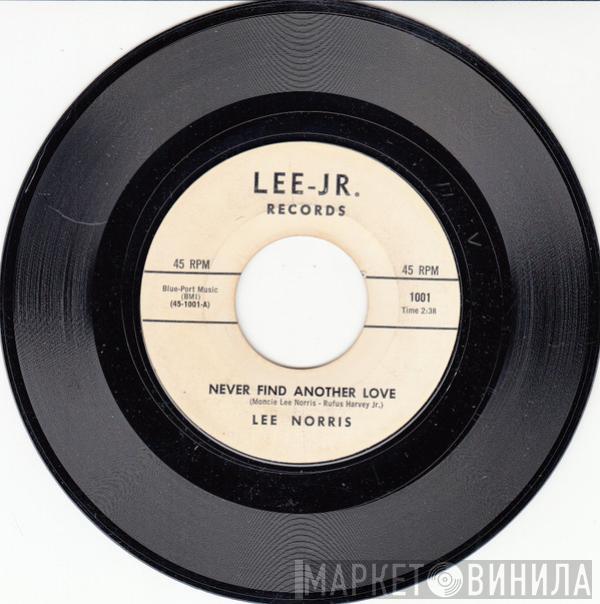  Lee Norris   - Never Find Another Love / Pennies From Heaven
