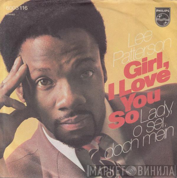 Lee Patterson  - Girl, I Love You So