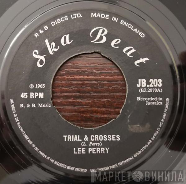  Lee Perry  - Trial & Crosses / John Tom