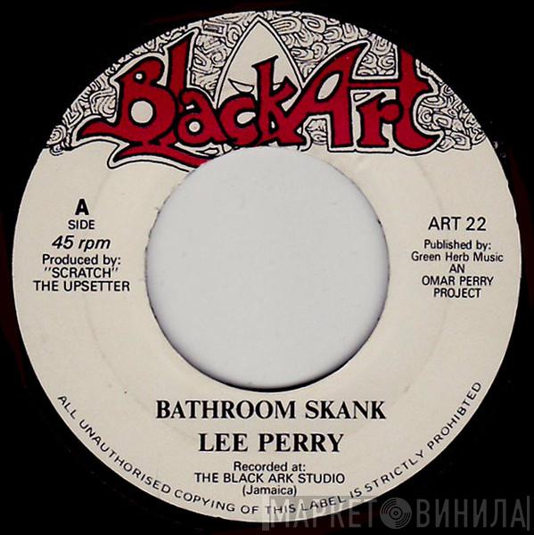  Lee Perry  - Bathroom Skank