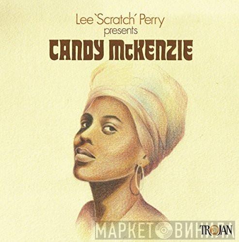 Lee Perry, Candy Mckenzie - Lee 'Scratch' Perry Presents Candy McKenzie