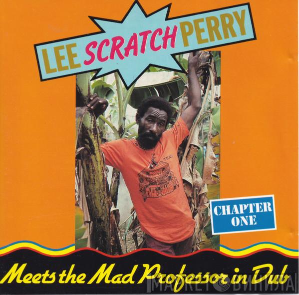  Lee Perry  - Lee Perry Meets The Mad Professor In Dub Chapter One