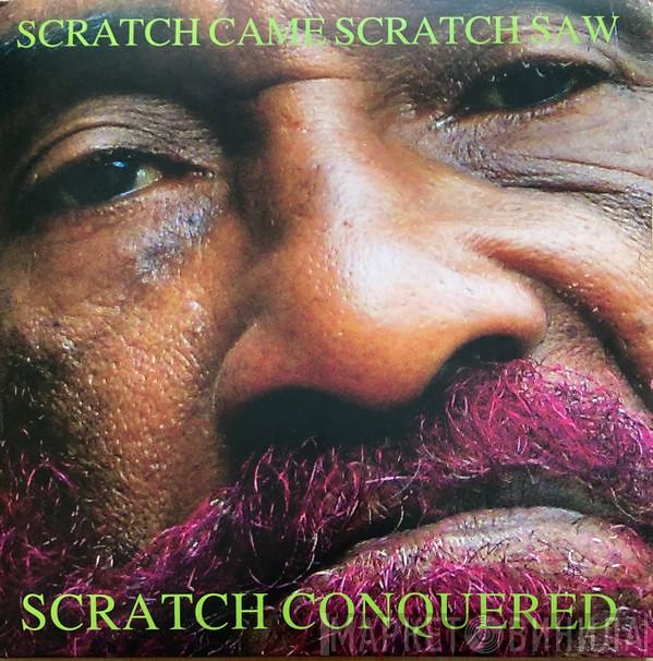 Lee Perry - Scratch Came Scratch Saw Scratch Conquered