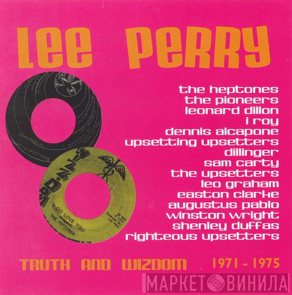 , Lee Perry  - Truth And Wizdom 1971 - 1975