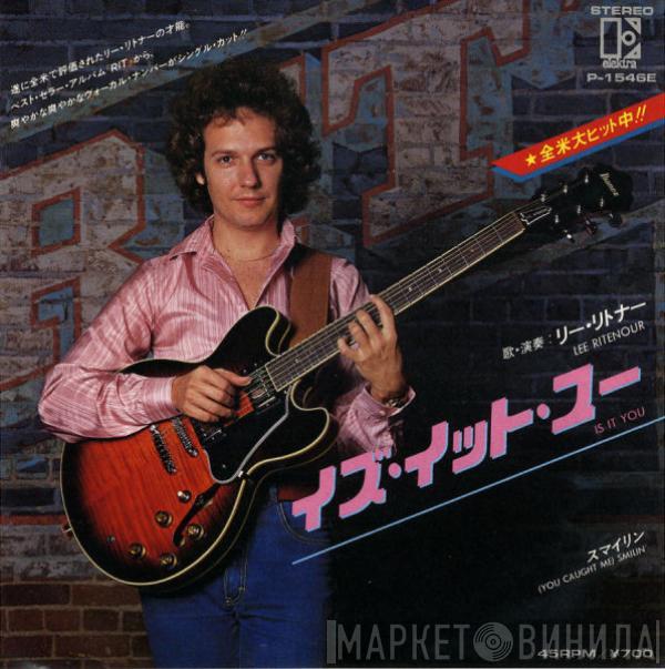  Lee Ritenour  - Is It You / (You Caught Me) Smilin'