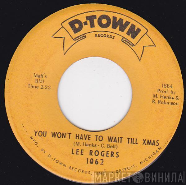 Lee Rogers - You Won't Have To Wait Till Xmas / My One And Only