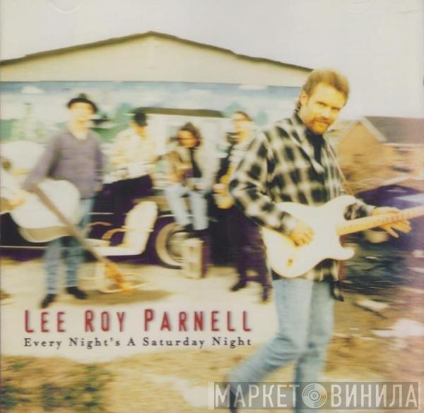 Lee Roy Parnell - Every Night's A Saturday Night