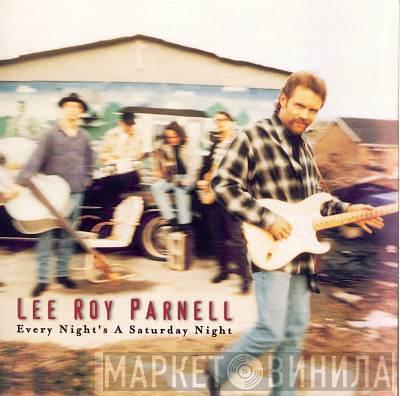 Lee Roy Parnell - Every Night's A Saturday Night
