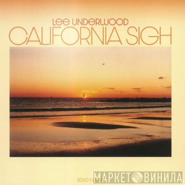 Lee Underwood - California Sigh