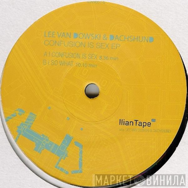 Lee Van Dowski, Dachshund - Confusion Is Sex EP