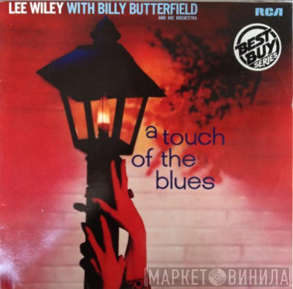 Lee Wiley, Billy Butterfield And His Orchestra - A Touch Of The Blues