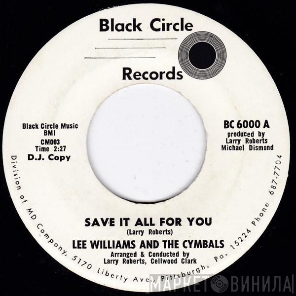 Lee Williams and the Cymbals - Save It All For You / I Can Make Mistakes Too