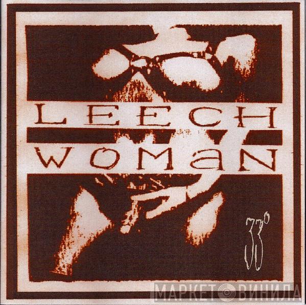 Leech Woman - 33°