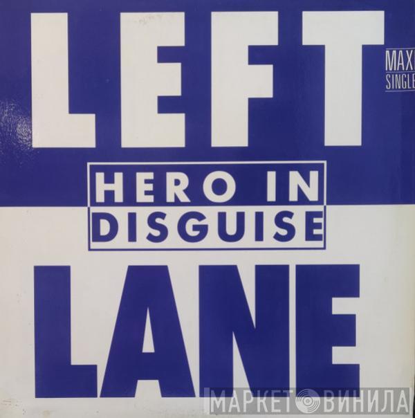 Left Lane - Hero In Disguise (Love Man)