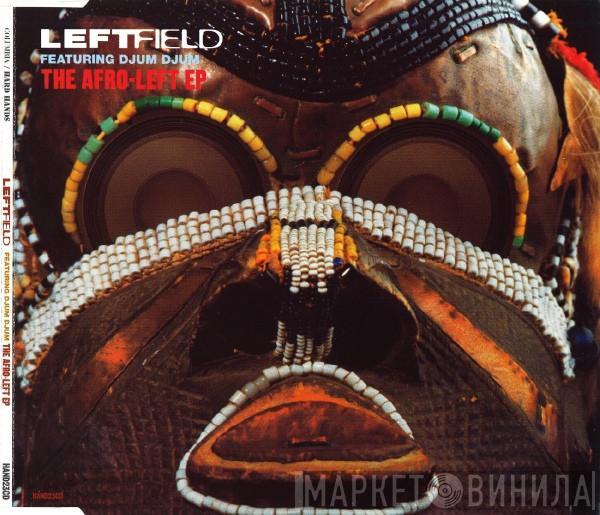 Leftfield, Djum Djum - The Afro-Left EP