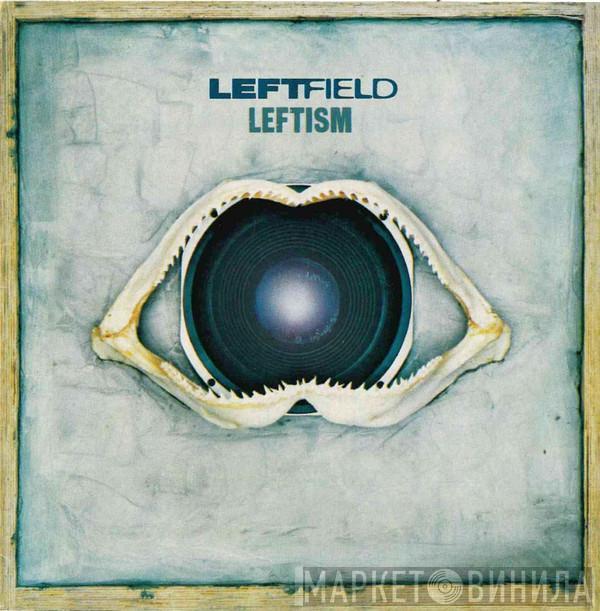  Leftfield  - Leftism