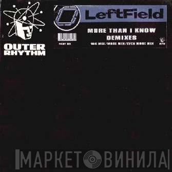 Leftfield - More Than I Know (Demixes)
