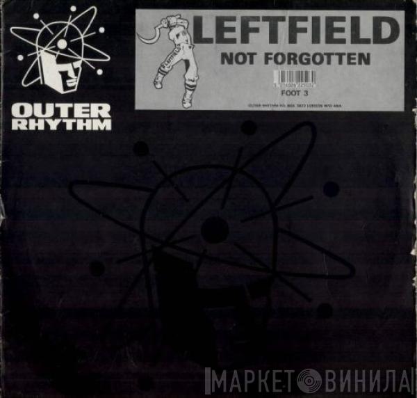 Leftfield - Not Forgotten