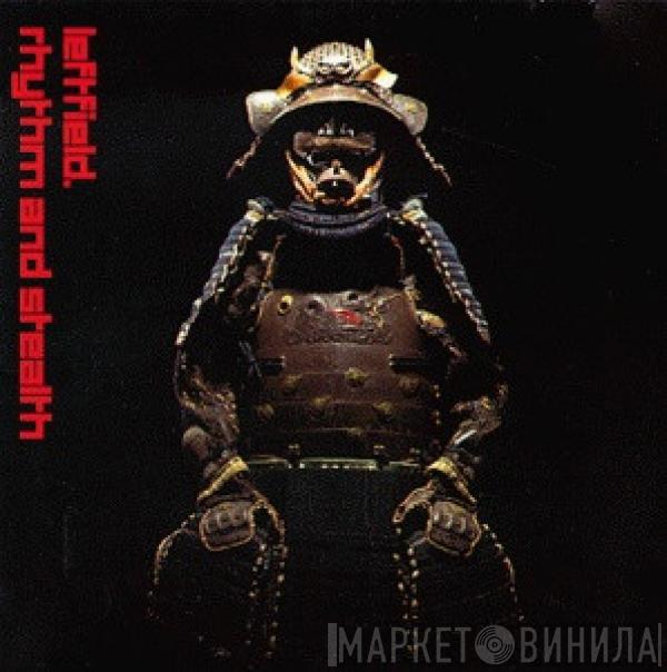 Leftfield - Rhythm And Stealth