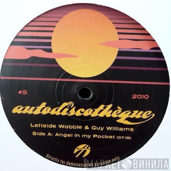 Leftside Wobble, Guy Williams - Angel In My Pocket / Dub A Way
