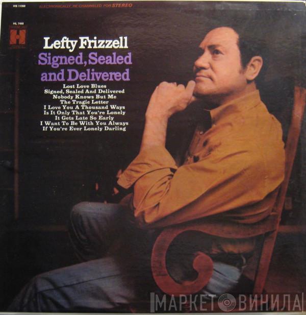 Lefty Frizzell - Signed, Sealed And Delivered