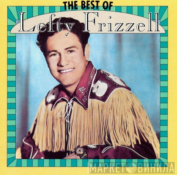Lefty Frizzell - The Best Of Lefty Frizzell