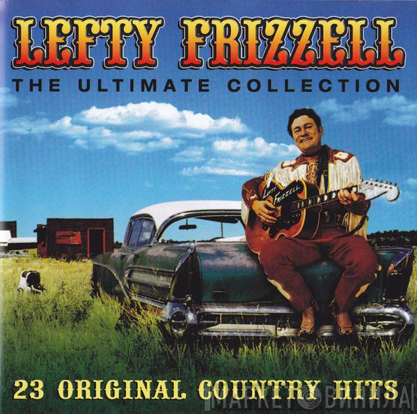 Lefty Frizzell - The Ultimate Collection