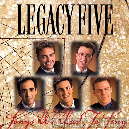  Legacy Five  - Songs We Used To Sing