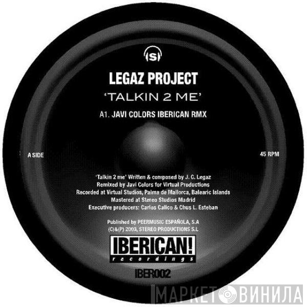 Legaz Project - Talkin 2 Me